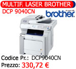 MULTIFUNZIONE LASER BROTHER DCP 9040CN 